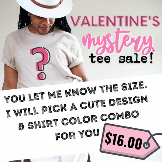 $16 Mystery Valentine T-shirt