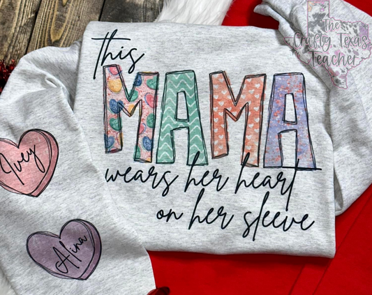 This Mama Wears her heart on her sleeve!