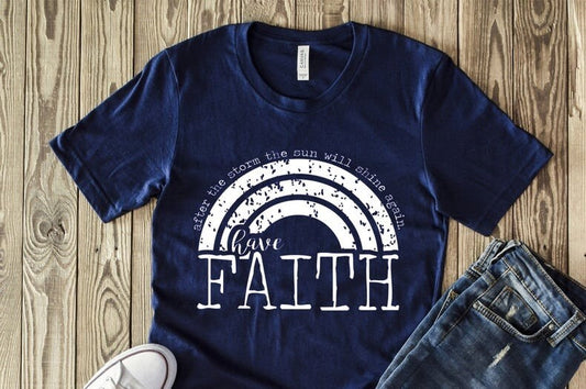 After the storm the sun will shine again, Have faith, Christian Shirt, Religious Shirt, Gift for Christians. Gift for Her