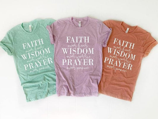 Faith over fear wisdom over worry pray over panic.   Have faith. No fear Christian Shirt, Religious Shirt, Gift for Christians. Gift for Her