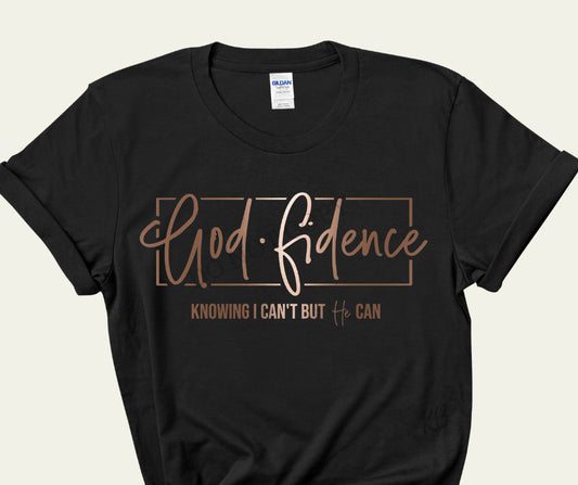 GodFidence Knowing I Can't But He Can Print T-Shirt  Christian Clothing, Christian Shirt, Religious Shirt, Gift for Christians. Gift for Her